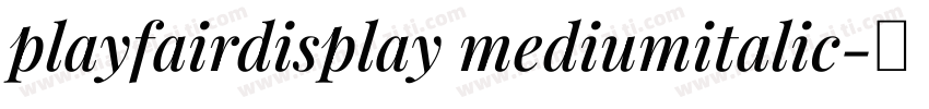 playfairdisplay mediumitalic字体转换